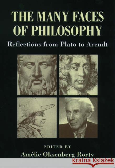 The Many Faces of Philosophy: Reflections from Plato to Arendt Rorty, Amélie Oksenberg 9780195176551 Oxford University Press