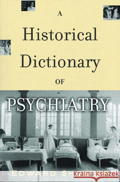 A Historical Dictionary of Psychiatry  Shorter 9780195176681 0