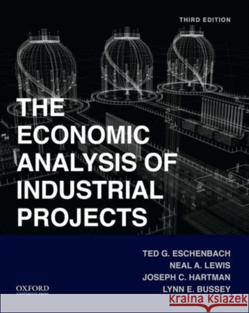 Economic Analysis of Industrial Projects Ted Eschenbach Neal A. Lewis Joseph Hartman 9780195178746