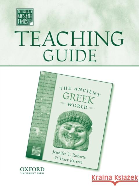 Teaching Guide to the Ancient Greek World Roberts, Jennifer T. 9780195178944 