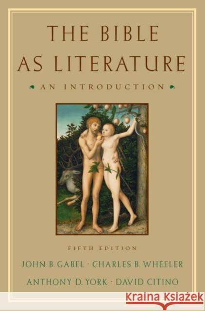 The Bible as Literature: An Introduction Gabel, John B. 9780195179071 Oxford University Press