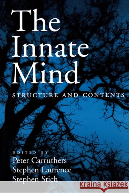 The Innate Mind: Structure and Contents Carruthers, Peter 9780195179996