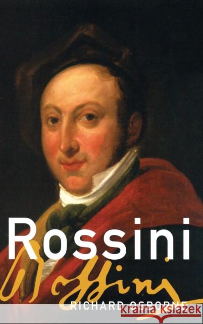 Rossini Osborne, Richard 9780195181296 Oxford University Press, USA