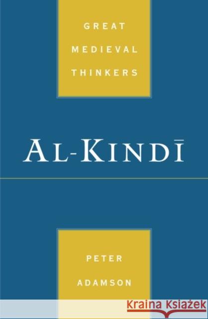 Al-Kindi Peter Adamson Peter Adamson 9780195181425 Oxford University Press, USA