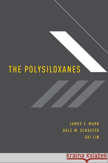The Polysiloxanes James E. Mark Dale W. Schaefer Gui Lin 9780195181739 Oxford University Press, USA