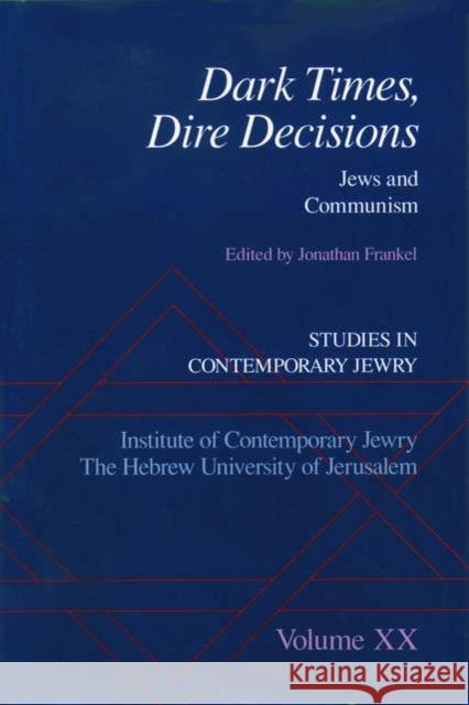 Dark Times, Dire Decisions : Jews and Communism Jonathan Frankel Dan Diner 9780195182248 Oxford University Press