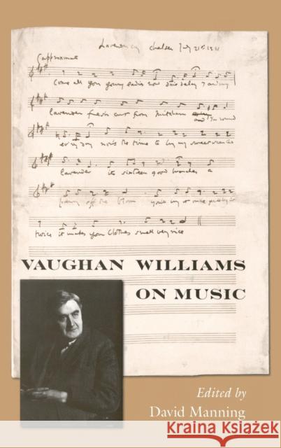 Vaughan Williams on Music David Manning 9780195182392 Oxford University Press, USA