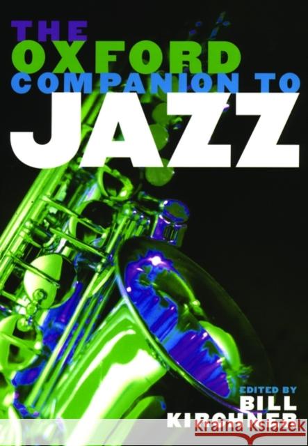 The Oxford Companion to Jazz Bill Kirchner 9780195183597 0