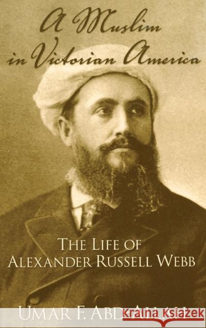 A Muslim in Victorian America Abd-Allah, Umar F. 9780195187281 Oxford University Press