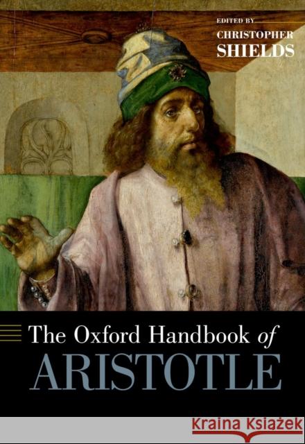 Oxford Handbook of Aristotle Shields, Christopher 9780195187489