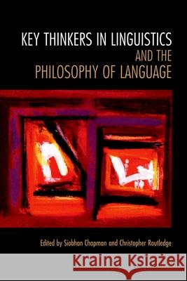 Key Thinkers in Linguistics and the Philosophy of Language Siobhan Chapman Christopher Routledge 9780195187687
