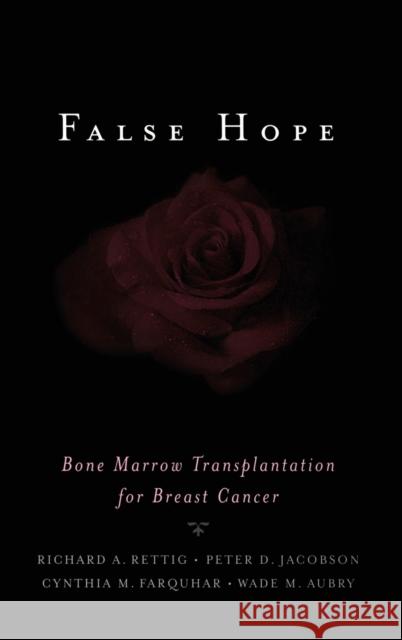 False Hope Rettig, Richard A. 9780195187762 Oxford University Press