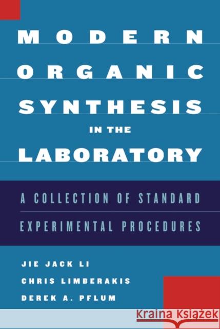 Modern Organic Synthesis in the Laboratory Li, Jie Jack 9780195187991 Oxford University Press, USA