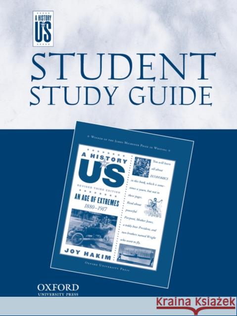 An Age of Extremes: Middle/Highschool Student Study Guide, a History of Us: Student Study Guide Pairs with a History of Us: Book Eight Hakim, Joy 9780195188875 Oxford University Press