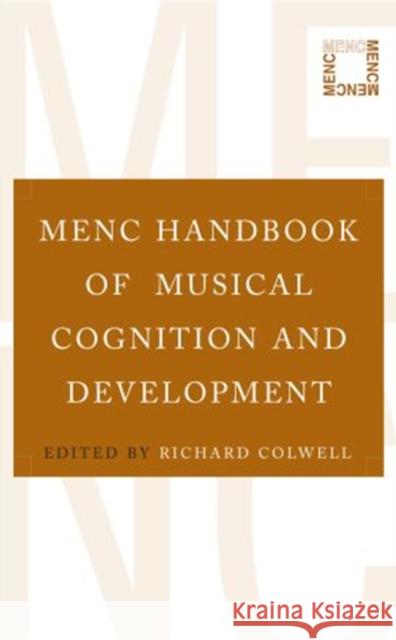 Menc Handbook of Musical Cognition and Development Colwell, Richard 9780195189230 Oxford University Press