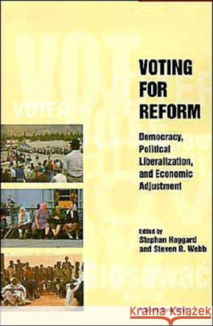 Voting for Reform: Democracy, Political Liberalization, and Economic Adjustment Haggard, Stephan 9780195209877 World Bank Publications