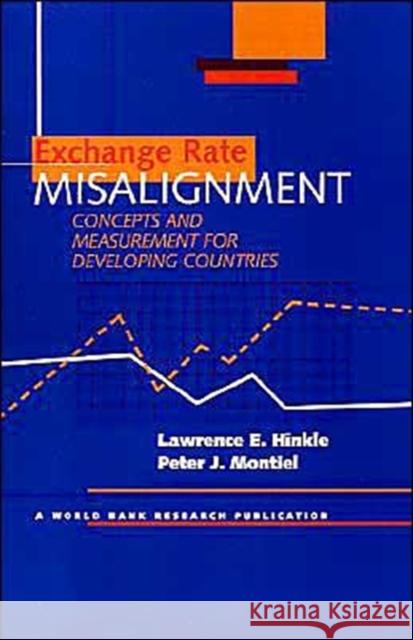 Exchange Rate Misalignment : Concepts and Measurement for Developing Countries Peter J. Montiel Lawrence E. Hinkle Peter J. Montiel 9780195211269 World Bank Publications