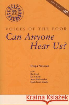 Voices of the Poor: Volume 1: Can Anyone Hear Us? Narayan, Deepa 9780195216011