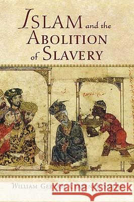 Islam and the Abolition of Slavery William Gervase Clarence-Smith 9780195221510
