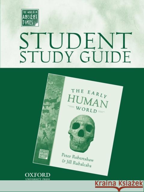 Student Study Guide to the Early Human World Robertshaw, Peter 9780195221626 Oxford University Press, USA
