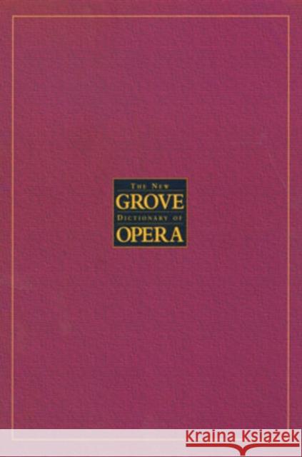 The New Grove Dictionary of Opera Sadie, Stanley 9780195221862 Oxford University Press, USA