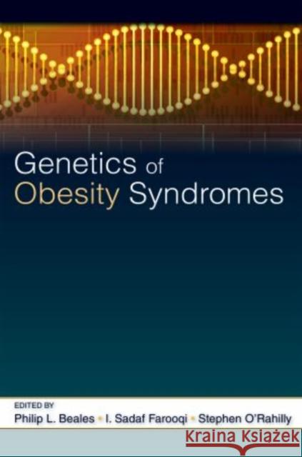 Genetics of Obesity Syndromes Phillip R. Beales Philip R. Beales Peter R. Scambler 9780195300161 Oxford University Press, USA