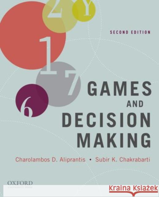 Games and Decision Making Charalambos D. Aliprantis Subir Kumar Chakrabarti  9780195300222 Oxford University Press Inc