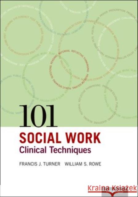 101 Social Work Clinical Techniques Francis J. Turner Francis J. Turner William Rowe 9780195300543