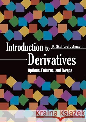 Introduction to Derivatives: Options, Futures, and Swaps Johnson, R. Stafford 9780195301656