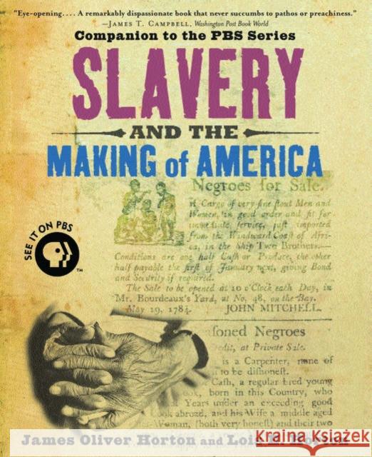 Slavery and the Making of America James Oliver Horton Lois E. Horton 9780195304510 Oxford University Press