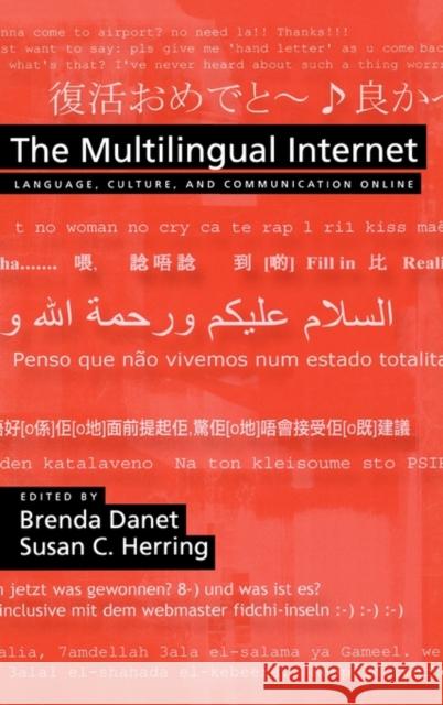 The Multilingual Internet: Language, Culture, and Communication Online Danet, Brenda 9780195304794 Oxford University Press, USA