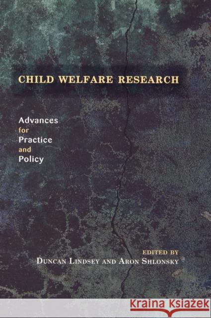Child Welfare Research: Advances for Practice and Policy Lindsey, Duncan 9780195304961 Oxford University Press, USA