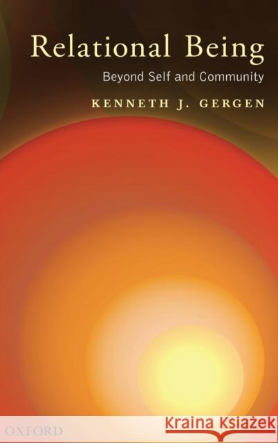 Relational Being Gergen, Kenneth J. 9780195305388