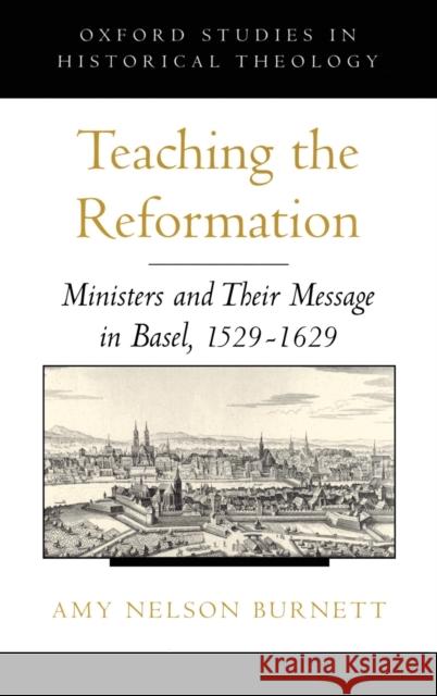 Teaching the Reformation Burnett, Amy Nelson 9780195305760