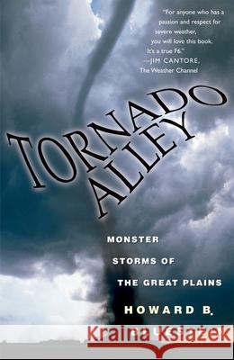 Tornado Alley: Monster Storms of the Great Plains Bluestein, Howard B. 9780195307115 Oxford University Press