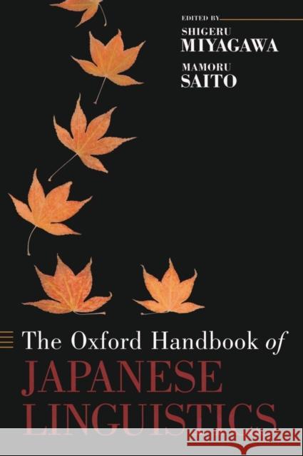 Oxford Handbook of Japanese Linguistics Miyagawa, Shigeru 9780195307344 Oxford University Press, USA