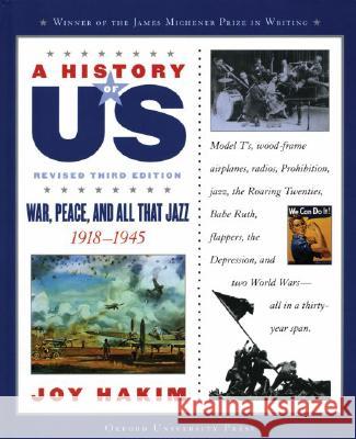 A History of Us: War, Peace, and All That Jazz: 1918-1945 a History of Us Book Nine Hakim, Joy 9780195307382 Oxford University Press, USA