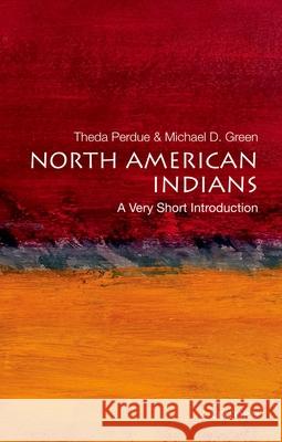 North American Indians: A Very Short Introduction Theda Perdue 9780195307542 0