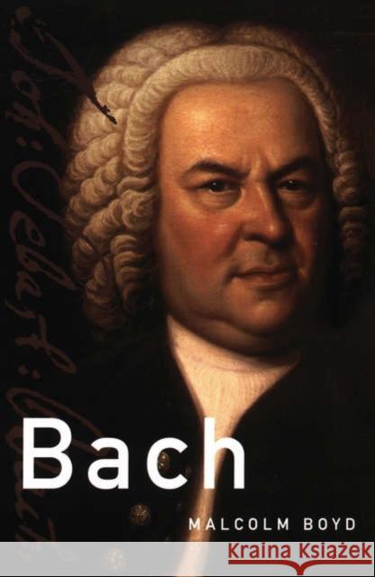 Bach Malcolm Boyd 9780195307719