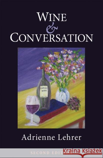 Wine & Conversation Lehrer, Adrienne 9780195307948