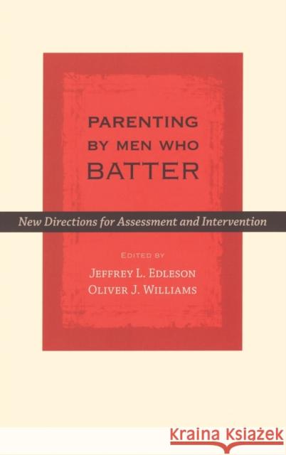 Parenting by Men Who Batter Edleson, Jeffrey L. 9780195309034 Oxford University Press, USA