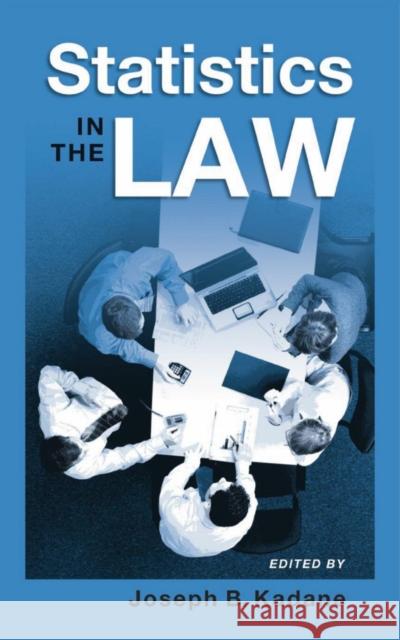 Statistics in the Law Kadane, Joseph B. 9780195309232 Oxford University Press, USA