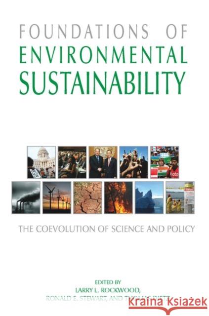 Foundations of Environmental Sustainability: The Coevolution of Science and Policy Rockwood, Larry 9780195309454 Oxford University Press, USA