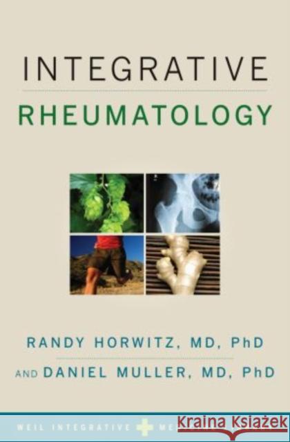 Integrative Rheumatology Randy Horwitz 9780195311211 Oxford University Press