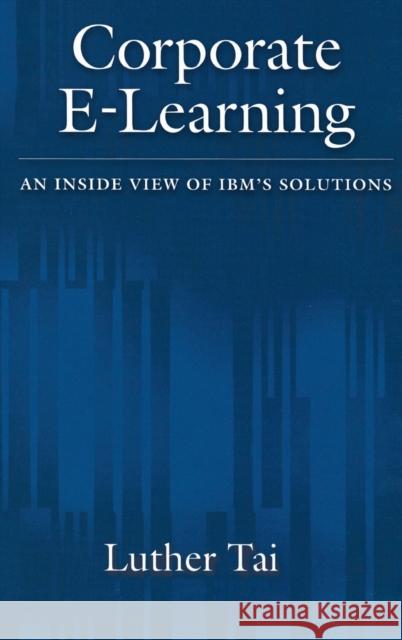 Corporate E-Learning Tai 9780195311310 Oxford University Press, USA