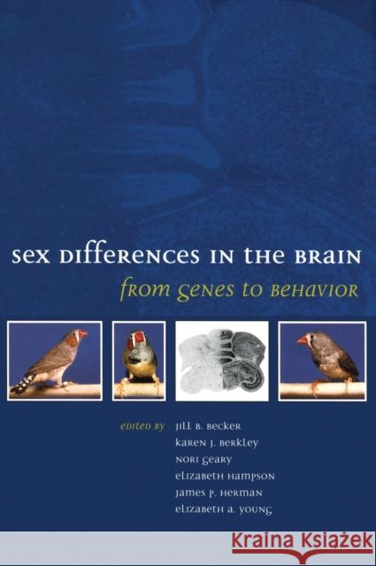 Sex Differences in the Brain: From Genes to Behavior Becker, Jill B. 9780195311587 Oxford University Press, USA
