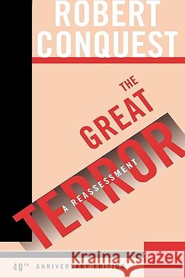 The Great Terror: A Reassessment Robert Conquest 9780195316995 Oxford University Press, USA