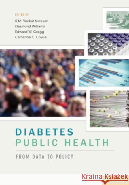 Diabetes Public Health: From Data to Policy Narayan, K. M. Venkat 9780195317060 Oxford University Press Inc