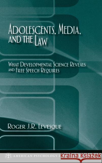 Adolescents, Media, and the Law Levesque 9780195320442 Oxford University Press, USA