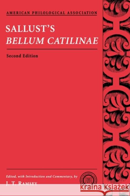 Sallust's Bellum Catilinae Sallust                                  J. T. Ramsey 9780195320855 American Philological Association Book